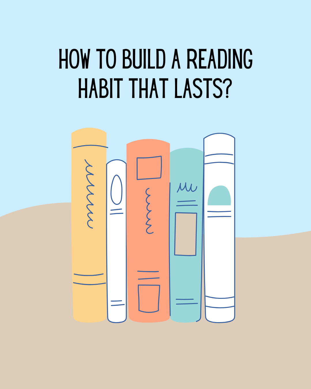 How to Build a Reading Habit That&nbsp;Lasts?