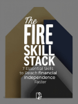 The FIRE Skill Stack: 7 Essential Skills to Reach Financial Independence&nbsp;Faster