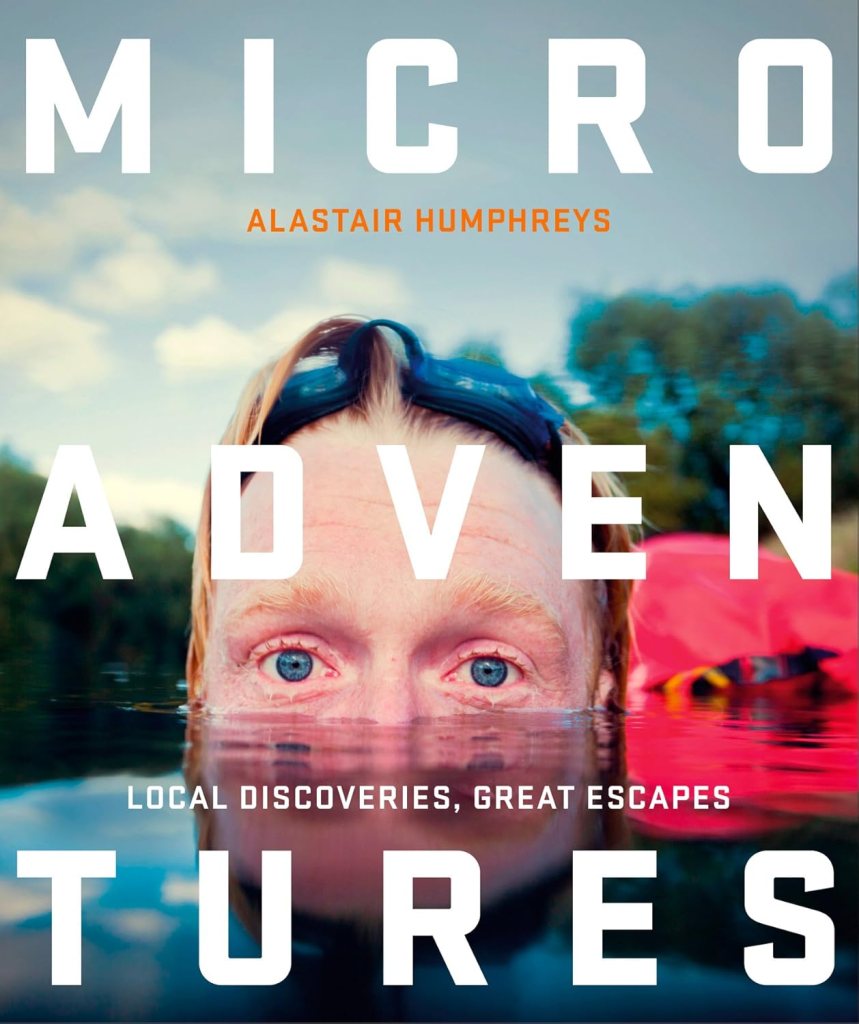 Cover image of the book 'Microadventures' written by Alastair Humphreys