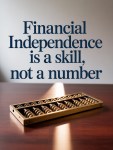 Financial Independence is a skill, not a&nbsp;number