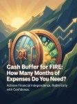 Cash Buffer for FIRE: How Many Months of Expenses Do You&nbsp;Need?