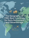 The Geography of FIRE: Best Countries for Early Retirement and&nbsp;Geoarbitrage
